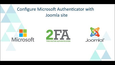 Microsoft Authenticator for Joomla site | Microsoft Authenticator 2FA|Microsoft MFA | 2FA for Joomla