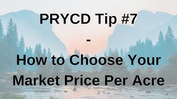 PRYCD Tip #7 - How to Choose Your Market Price Per Acre