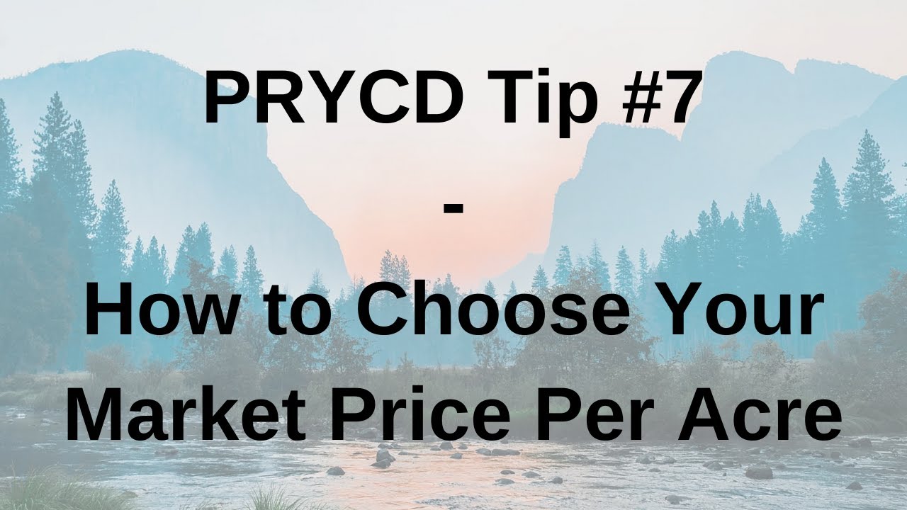 PRYCD Tip #7 - How to Choose Your Market Price Per Acre