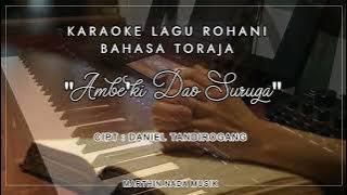Download lagu KARAOKE LAGU ROHANI (BAHASA TORAJA) 'O AMBE'KI DAO SURUGA' NADA D