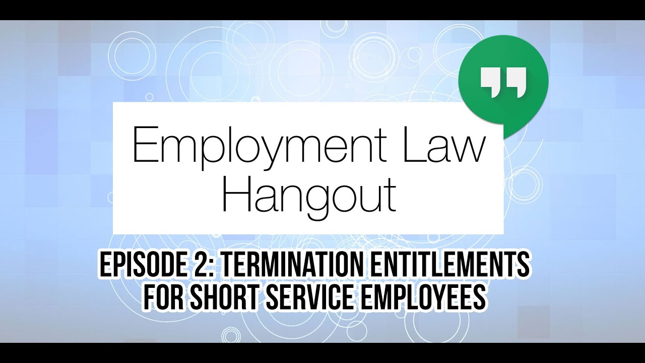 Termination Entitlements for Short Service Employees. 