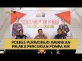 POLRES PURWOREJO AMANKAN PELAKU PENCURIAN POMPA AIR