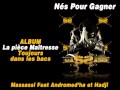 Ns pour gagner massassi feat andromedha et hadji