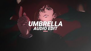 Umbrella (Skeler Remix) - Rihanna (Ember Island Cover) [Edit Audio]