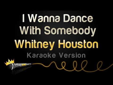 Whitney Houston - I Wanna Dance With Somebody (Who Loves Me) (Karaoke Version)