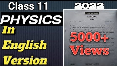WB Class 11  (2022) Physics question paper in English Version // WBCHSE Class 11