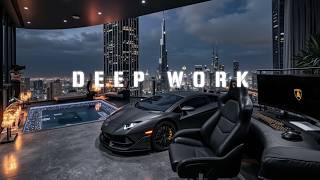 Deep Work Music | Luxury Penthouse Vibes & Flow State Beats for Cognitive Performance High