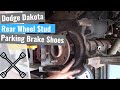 Dodge Dakota: Rear Wheel Studs & E-Brake Shoes