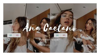 Ana Caetano || Ouvindo 