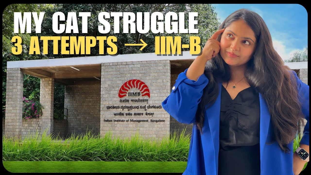 My honest CAT journey: 3 attempts, struggle and then finally IIM Bangalore