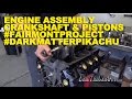 Engine Assembly Crankshaft & Pistons #DarkMatterPikachu #FairmontProject