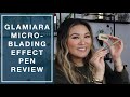 Glamiara Microblading Effect Pen REVIEW!