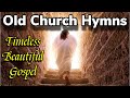 "He is risen" ~ Old Church Hymns Songs l Favorite Beautiful & Relaxing Hymns