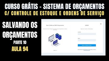 Curso Delphi Grátis - Sistema de Controle de Orçamentos: Salvando Orçamentos ( Aula 94 - Parte 10 )