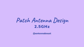 2.5 GHz Patch Antenna Design - HFSS