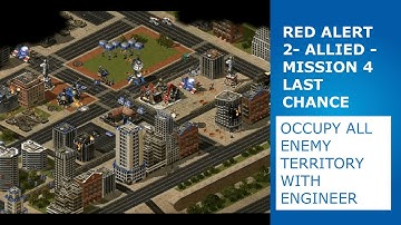 Red Alert 2- Allied - Mission 4 Last Chance (occupy all enemy territory with engineer)
