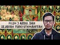 Filem Tiga Abdul dan Sejarah Turki Uthmaniyah
