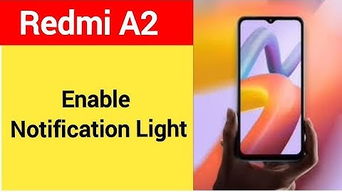 How to enable notification light, Redmi A2 notification light enable kaise karen, lighting