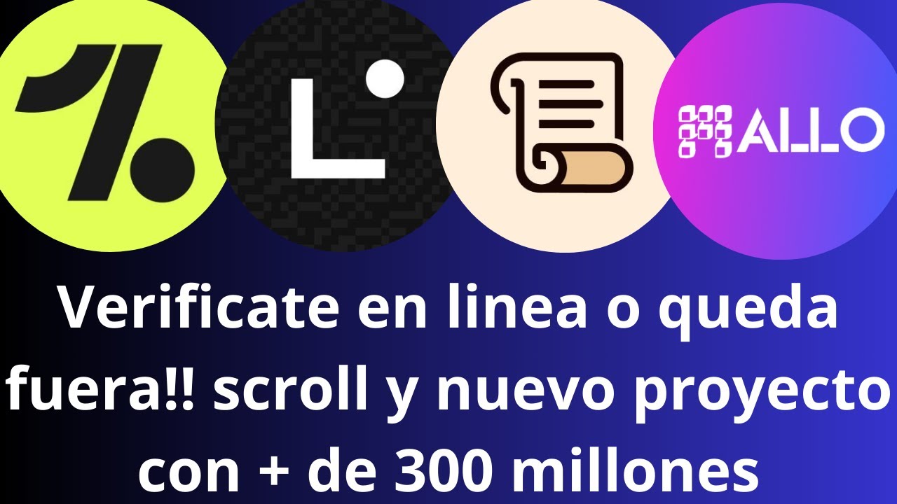 NUEVO PROYECTO CON 300 MILLONES DE FINANZACIONACTULIZAMOS SCROLL Y LINEA NFT EARLYT ADOPTER