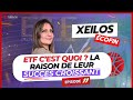 Xeilos x ÉcoFin ⏐ MIEUX COMPRENDRE LES ETF ET LES RAISONS DE LEUR SUCCÈS CROISSANT ⏐ Épisode 11