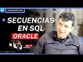 Dominando Oracle SQL: Sumérgete en el Mundo de las Secuencias. 📊💡 Español Versiones 12c, 20c 21c