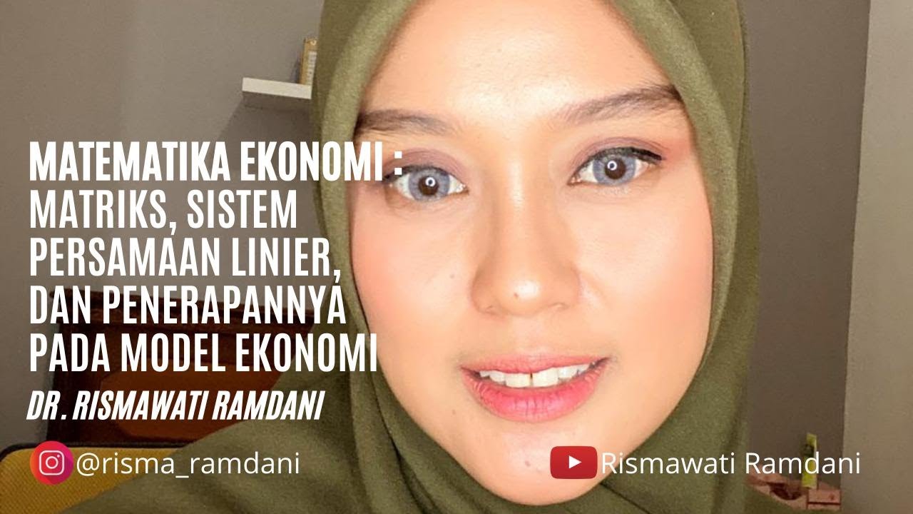 MATEMATIKA EKONOMI : Matriks, Sistem Persamaan Linier, dan Penerapannya ...