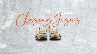 Chasing Jesus | In Pursuit | Todd Kaunitz