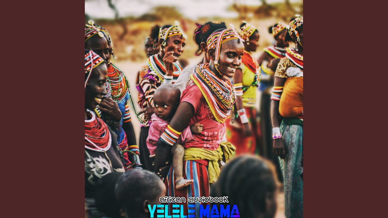 Watch Yelele Mama on YouTube Watch Yelele Mama on YouTube