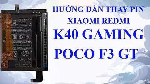 Hướng dẫn thay pin Xiaomi Redmi K40 Gaming BM56