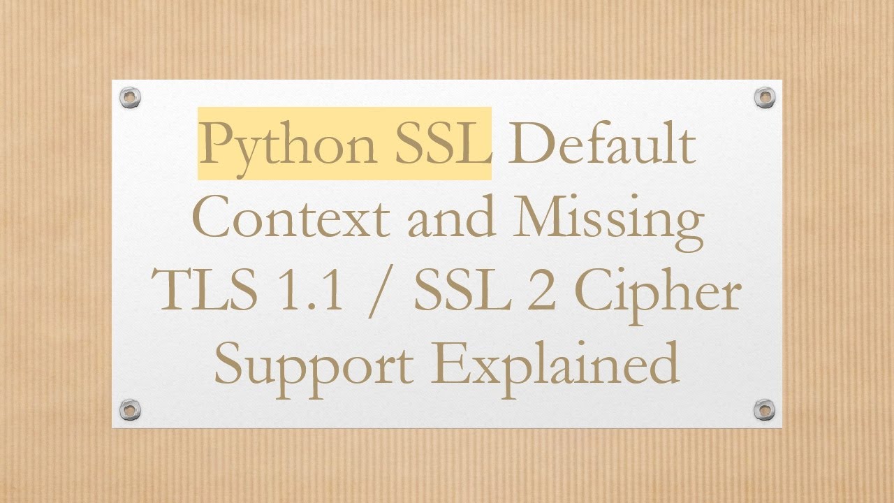 Python SSL Default Context and Missing TLS 1.1 / SSL 2 Cipher Support Explained