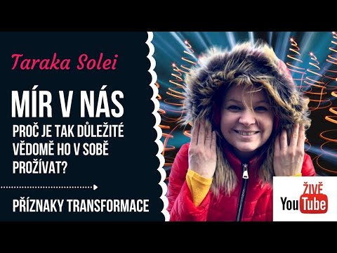 Taraka Solei: Mír v nás - proč je tak důležité vědomě ho v sobě prožívat?