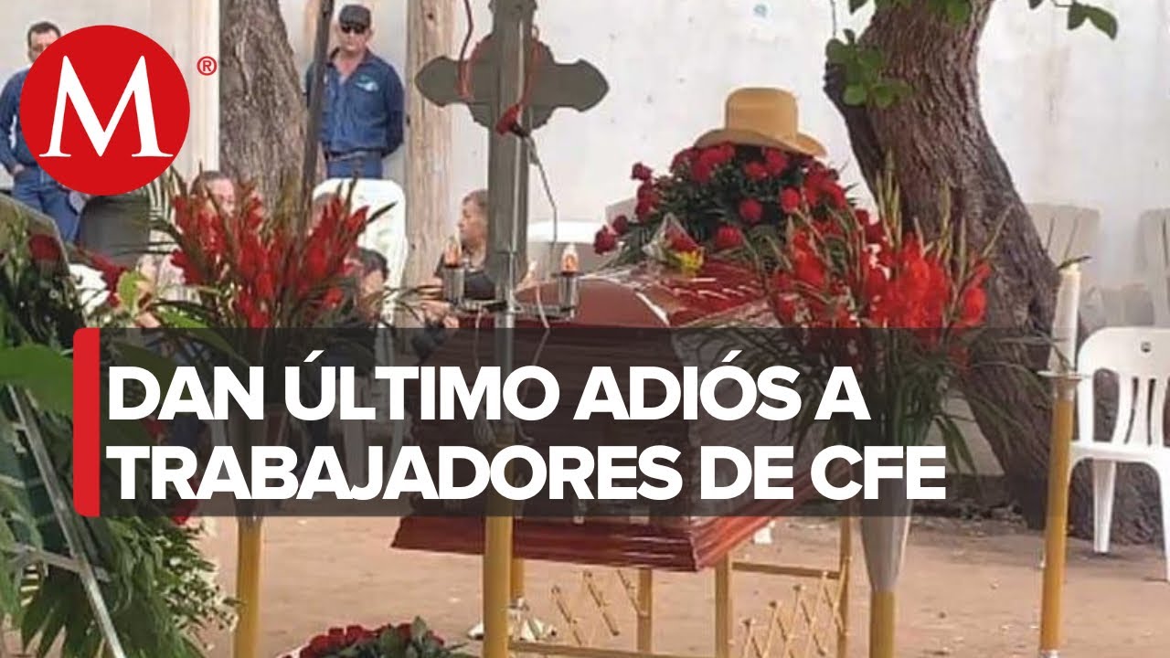 Dan el último adiós a empleados de la CFE asesinados en Sonora - YouTube