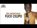 IBA MONTANA - FUCK CELIPO