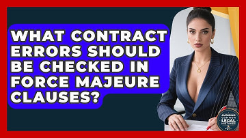 What Contract Errors Should Be Checked in Force Majeure Clauses?