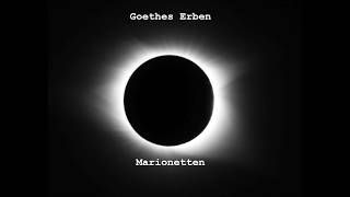 Goethes Erben - Marionetten (+Lyrics)