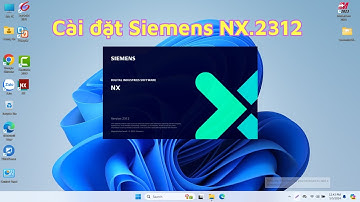 Cài đặt Siemens NX 2312 | Install Siemens NX 2312 | Windows 11