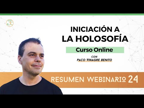 Resumen de la clase 24 Iniciación a la Holosofía