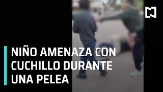 Niño amenaza con cuchillo en pelea en Nuevo León - A las Tres