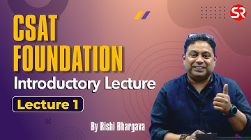 CSAT Introductory Lecture | CSAT Target 2023 | Rishi Bhargava