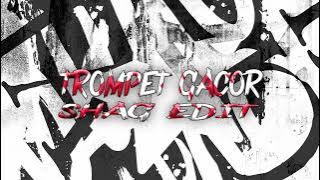 Ever Slkr TROMPET GACOR - SHAG REE EDIT
