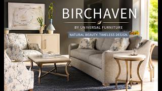 Universal Furniture Birchaven Collection | Modern Organic Style for Every Room