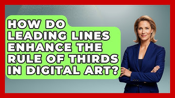 How Do Leading Lines Enhance The Rule Of Thirds In Digital Art? - The Virtual Art Desk