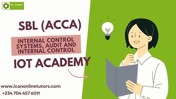 (ACCA) SBL Lesson 12 - Internal Control Systems, Audit and Internal Control