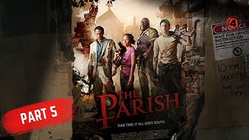 Left 4 Dead 2 THE PARISH: The Bridge - Gameplay Walkthrough (NO COMMENTARY)