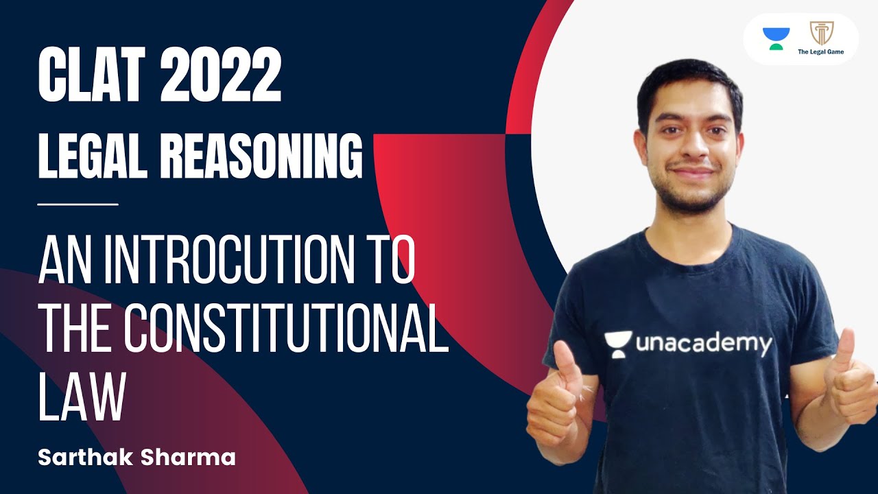 An Introcution to the Constitutional Law l Legal Reasoning l CLAT 2022 l Sarthak Sharma
