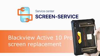 Blackview Active 10 Pro screen replacement