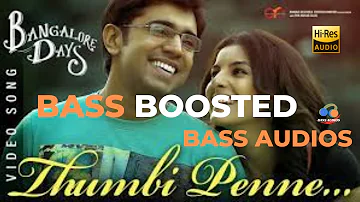 Thumbi penne |  Bangalore Days | Bass Boosted | Bass Audios