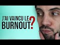 Quand peuton dire que le burnout est fini   le journal du burnout 14