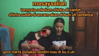 TERNYATA INI PENYEBAB SHINTA DI SANTET TANTENYA | part 04@cindyshinta