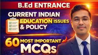 60 Most Important MCQs on Current Indian Education Issues & Policy | B.Ed Entrance 2026 🔥 #feed 